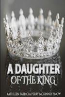 A Daughter of the King 1733656006 Book Cover