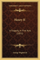 Henry the Second. a Tragedy 110405891X Book Cover