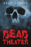 Dead Theater 1684709407 Book Cover