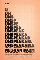 The Unspeakable: And Other Subjects of Discussion 0374280444 Book Cover