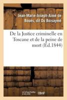 de La Justice Criminelle En Toscane Et de La Peine de Mort 2011318203 Book Cover