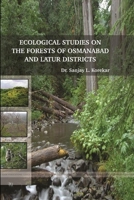 Ecological Studies on the Foreste of Osmanabad and Latur Districts 1387004883 Book Cover