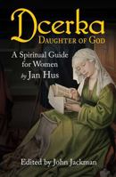 Dcerka: Daughter of God: A Spiritual Guide for Women B0DR71T13P Book Cover