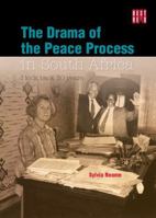 The Drama of the Peace Process in South Africa: I Look Back 30 Years null Book Cover