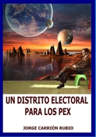 Un Distrito Electoral Para Los Pex 1365141721 Book Cover