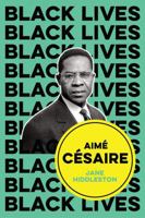 Aimé Césaire: Inventor of Souls 1509549781 Book Cover