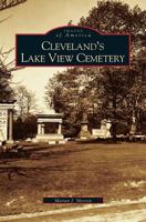 Cleveland's Lake View Cemetery 0738532304 Book Cover