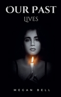 Our Past Lives (Taking Care of You) B0DWS2N9LH Book Cover