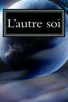 L'Autre Soi 1500662275 Book Cover