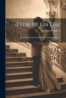 �flor De Un Dia!: Novela Basada En El Drama De Su Mismo T�tulo... 1021427284 Book Cover