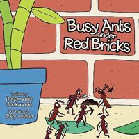Busy Ants Under Red Bricks 1463417160 Book Cover