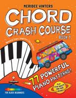 Meridee Winters Chord Crash Course: Piano Lesson Book, Piano Method Book, Music Theory Book, Piano for Beginners, Kids or Adults, Learn Chords, Play Piano by Ear, Songwriting Lesson Book, Piano Method 1943821003 Book Cover