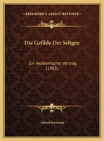 Die Gefilde Der Seligen: Ein Akademischer Vortrag (1903) 1169549063 Book Cover