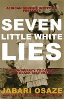 7 Little White Lies: The Conspiracy to Destroy the Black Self-Image 0692657673 Book Cover