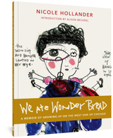We Ate Wonder Bread: A Memoir of Growing Up on the West Side of Chicago 1683960106 Book Cover