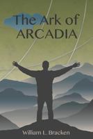 The Ark of Arcadia 1793360774 Book Cover