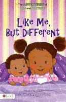 The Adventures of Mj and Payton: Like Me, But Different 1682547558 Book Cover