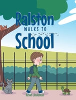 Ralston Walks To School B0DYWFCD1S Book Cover