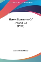 Heroic Romances of Ireland V2 1120292263 Book Cover