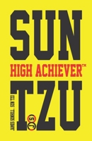 SUN TZU HIGH ACHIEVER™ B08SH1C8R5 Book Cover