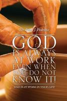 God Is Always at Work Even When You Do Not Know It! 1629520691 Book Cover