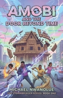 Amobi and the Door Beyond Time B08H6RWBVY Book Cover