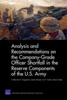 Analysis and Recommendations on the Company-Grade Officer Shortfall in the Reserve Components of the U.S. Army 0833051857 Book Cover