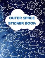 Outer Space Sticker Book: 8.5 x 11 40 Page Galaxy & Universe Blank Sticker Book Collecting Album for Kid Collectors 1074860667 Book Cover