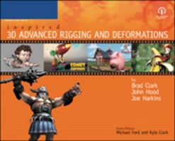 Inspired 3D Advanced Rigging and Deformations 1592001165 Book Cover