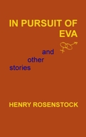 In Pursuit Of Eva and other stories 1548415774 Book Cover