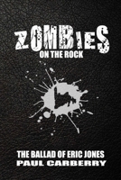 Zombies on the Rock: The Ballad of Erin Jones 1774781751 Book Cover