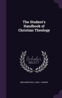 The Student's Handbook of Christian Theology 1021732443 Book Cover