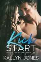 Kick Start: A Second-Chance, Later in Life Romance 1737709716 Book Cover