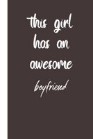 this girl has an awesome boyfriend: Mature Sexy Sarcasm Naughty romantic Gag Gifts for Her him husband wife best friend Valentine's Day Anniversary ... Gift Cool adult humour Novelty Present Idea 1658021843 Book Cover
