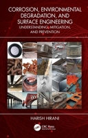 Corrosion, Environmental Degradation and Surface Engineering: Understanding, Mitigation, and Prevention 1032898666 Book Cover