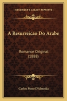 A Resurreicao Do Arabe: Romance Original... 1168103258 Book Cover
