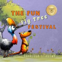 The Fun Fig Tree Festival: The Power of Hard Work (Tumbleberry Tales) 1948861798 Book Cover