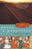 Poets and Pahlevans: A Journey into the Heart of Iran 0676977324 Book Cover