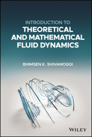 Introduction to Theoretical and Mathematical Fluid Dynamics 1119101506 Book Cover