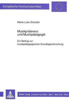 Musikpraeferenz Und Musikpaedagogik: Ein Beitrag Zur Musikpaedagogischen Grundlagenforschung 3631425228 Book Cover
