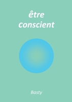 Être conscient 2322468487 Book Cover