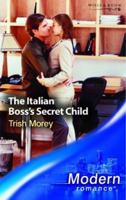 The Italian Boss's Secret Child 0373124864 Book Cover