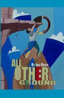 All Other Ground 1440456399 Book Cover