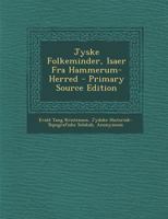 Jyske Folkeminder, Isaer Fra Hammerum-Herred - Primary Source Edition 1021691011 Book Cover