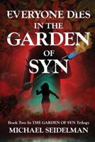 Everyone Dies in the Garden of Syn 0994969538 Book Cover