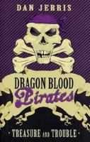 Treasure and Trouble (Dragon Blood Pirates, #5) 073441076X Book Cover