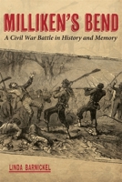 Milliken's Bend: A Civil War Battle in History and Memory 0807149926 Book Cover