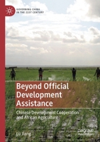 Beyond Official Development Assistance: Chinese Development Cooperation and African Agriculture 9813295066 Book Cover