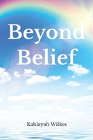 Beyond Belief B0BPX3LBH5 Book Cover