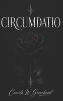 CIRCUMDATIO: A Dark Paranormal Romance of Obsessive Demons and Forbidden Desire (Dark Romance: Dominant Men, Dangerous Obsession and Intense Psychological Eroticism) B0H8MK1JPX Book Cover